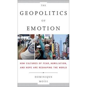 GEOPOLITICS OF EMOTION, THE | 9780385523769 | DOMINIQUE MOISI