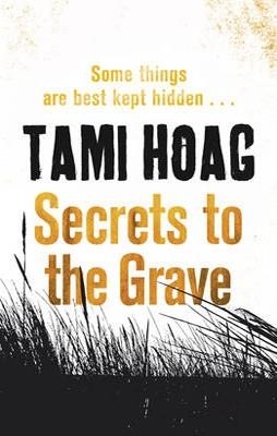 SECRETS TO THE GRAVE | 9781409120933 | TAMI HOAG