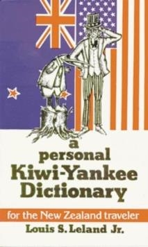 A PERSONAL KIWI-YANKEE DICTIONARY | 9780882894140 | LOUIS S LELAND JR