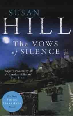 VOWS OF SILENCE, THE | 9780099535867 | SUSAN HILL