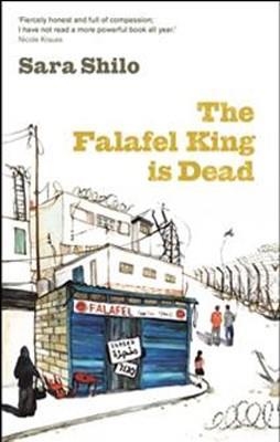 FALAFEL KING IS DEAD, THE | 9781846272226 | SARA SHILO