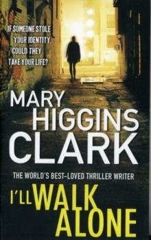 I'LL WALK ALONE | 9781849833769 | MARY HIGGINS CLARK