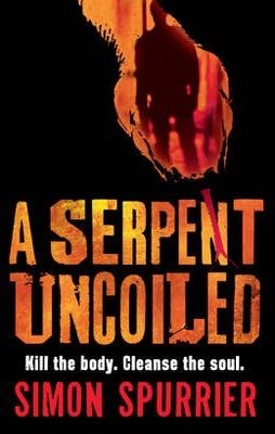 SERPENT UNCOILED, A | 9780755335930 | SIMON SPURRIER