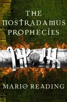 NOSTRADAMUS PROPHECIES, THE | 9780857893673 | MARIO READING