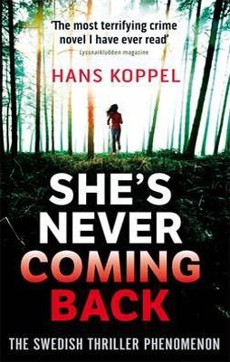 SHE'S NEVER COMING BACK | 9780751547825 | HANS KOPPEL