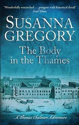 BODY IN THE THAMES, THE | 9780751541830 | SUSANNA GREGORY