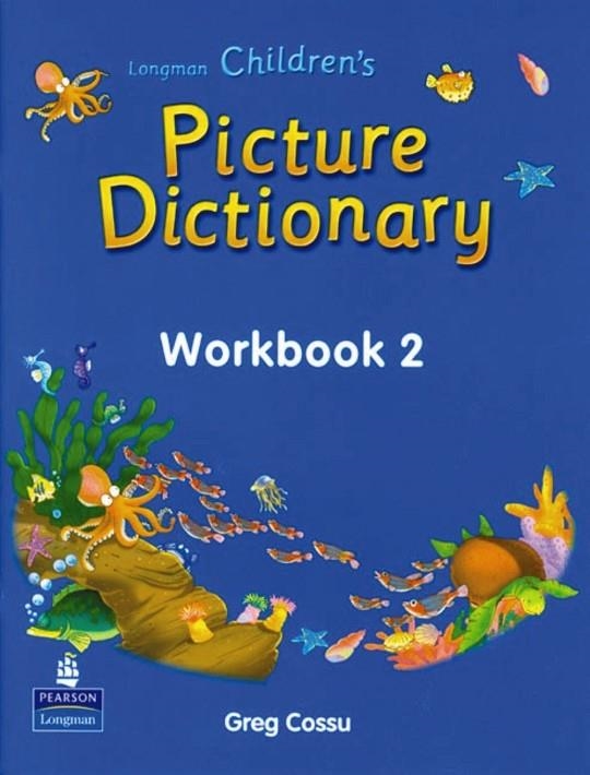 LONGMAN CHILDREN'S PICTURE DICTIONARY WB 2 | 9789620053184 | PEARSON LONGMAN