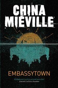 EMBASSYTOWN | 9780330533072 | CHINA MIEVILLE