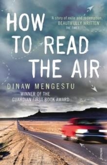 HOW TO READ THE AIR | 9780099521037 | DINAW MENGESTU
