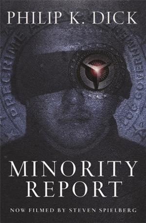 MINORITY REPORT | 9780575075207 | PHILIP K DICK