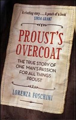 PROUST'S OVERCOAT | 9781846272721 | LORENZA FOSCHINI