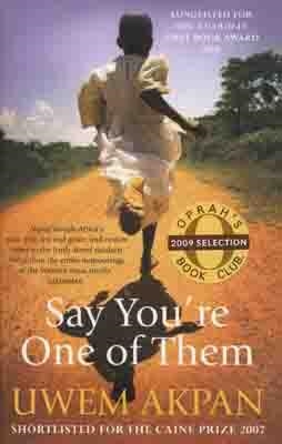 SAY YOU'RE ONE OF THEM | 9780349120645 | UWEM AKPAN