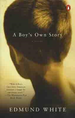 BOY'S OWN STORY, A | 9780143114840 | EDMUND WHITE