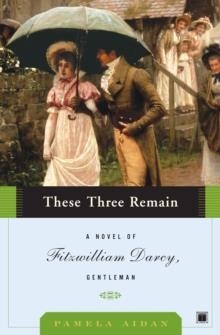THESE THREE REMAIN | 9780743291378 | PAMELA AIDAN