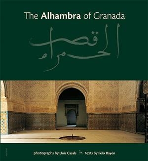 THE ALHAMBRA OF GRANADA | 9788489815759 | Casals Coll, Lluís;Bayón, Félix