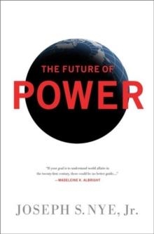 FUTURE OF POWERS, THE | 9781610390699 | JOSEPH NYE