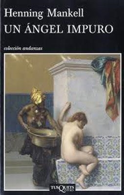 UN ANGEL IMPURO | 9788483833797 | Mankell, Henning