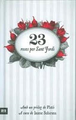 23 ROSES PER SANT JORDI | 9788415224372 | Subirana Ortín, Jaume