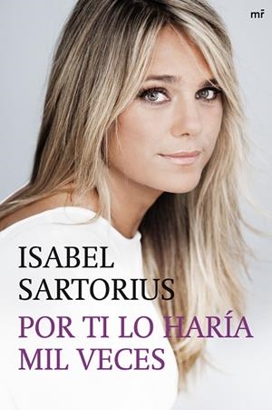 POR TI LO HARIA MIL VECES | 9788427038127 | Sartorius, Isabel