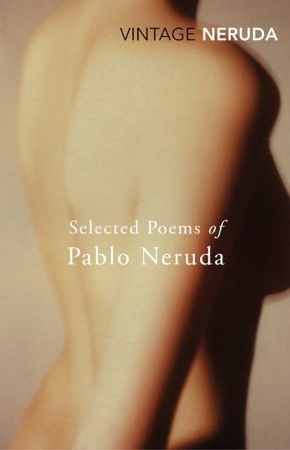 SELECTED POEMS OF PABLO NERUDA | 9780099561293 | PABLO NERUDA
