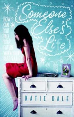 SOMEONE ELSE'S LIFE | 9780857071415 | KATIE DALE