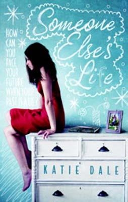 SOMEONE ELSE'S LIFE | 9780857071415 | KATIE DALE