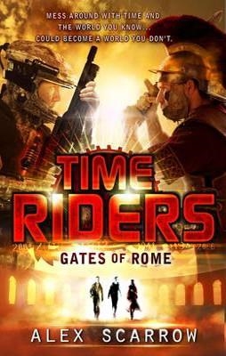 TIMERIDERS: GATES OF ROME | 9780141336497 | SCARROW, ALEX