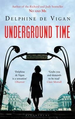 UNDERGROUND TIME | 9781408821749 | DELPHINE DE VIGAN