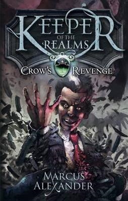 KEEPER OF THE REALMS: CROW'S REVENGE | 9780141339771 | MARCUS ALEXANDER