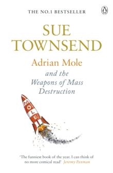 ADRIAN MOLE AND THE WEAPONS OF MASS DESTRUCTION | 9780241960165 | SUE TOWNSEND