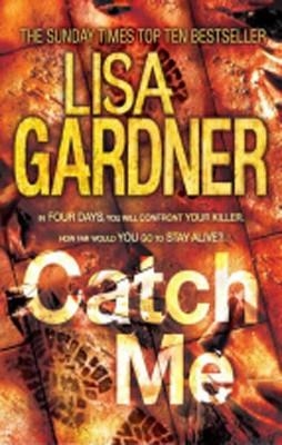 CATCH ME | 9780755388233 | LISA GARDNER