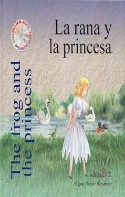 LA RANA Y LA PRINCESA / THE FROG AND THE PRINCESS | 9788493464646 | MIGUEL JIMENEZ HERNANDEZ