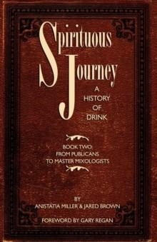 SPIRITUOUS JOURNEY BOOK 2 | 9781907434068 | JARED BROWN