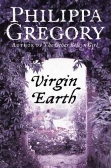 VIRGIN EARTH | 9780007228485 | PHILIPPA GREGORY