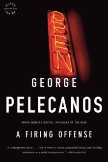 FIRING OFFENSE | 9780316079631 | GEORGE PELECANOS