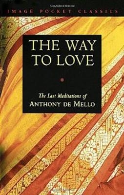 WAY TO LOVE | 9780385249393 | ANTHONY DE MELLO