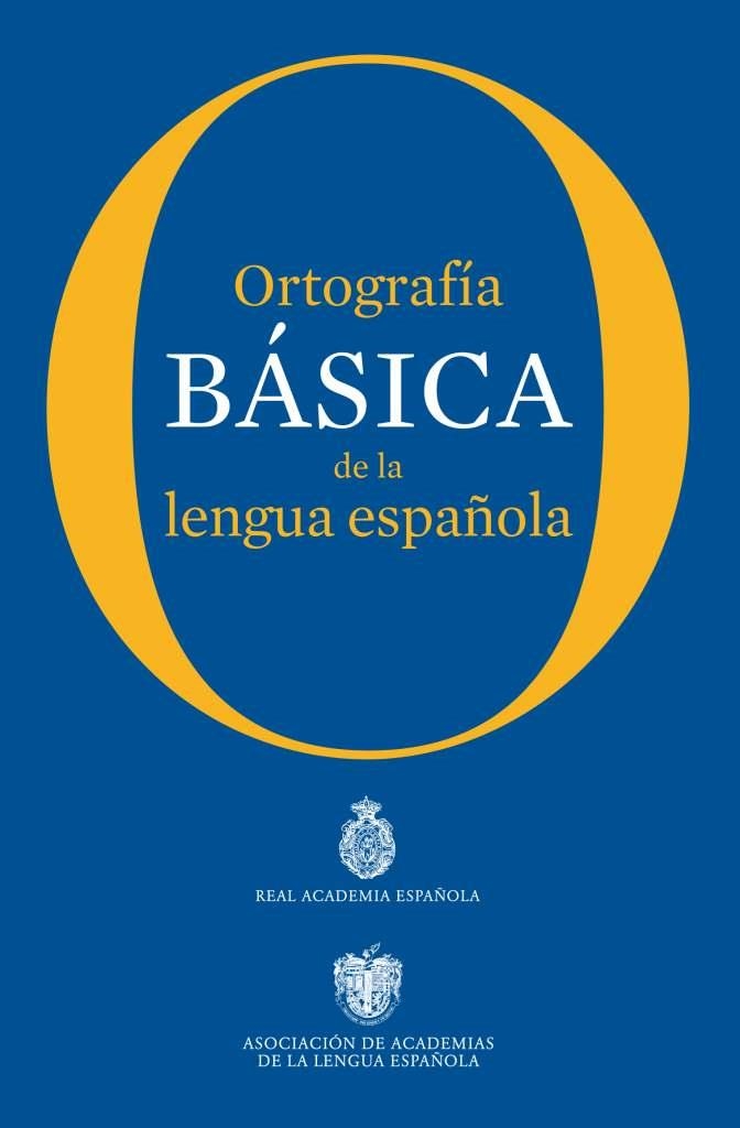 ORTOGRAFIA BASICA DE LA LENGUA ESPAÑOLA | 9788467005004 | Real Academia Española