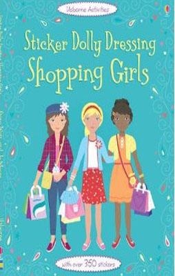 STICKER DOLLY DRESSING: SHOPPING GIRLS | 9781409536482 | FIONA WATT