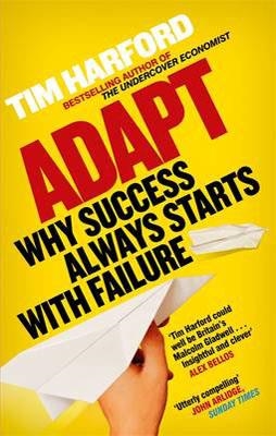 ADAPT: WHY SUCCESS ALWAYS STARTS WITH FAILURE | 9780349121512 | TIM HARFORD