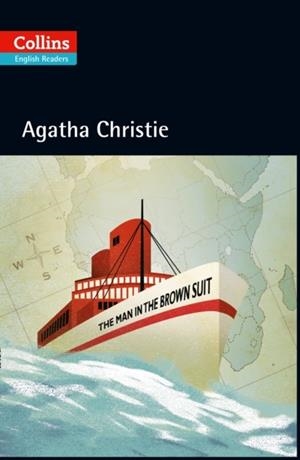 THE MAN IN THE BROWN SUIT: B2+ | 9780007451555 | AGATHA CHRISTIE