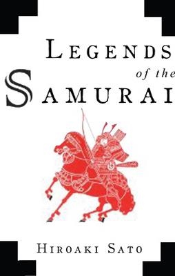 LEGENDS OF THE SAMURAI | 9781590207307 | HIROAKI SATO