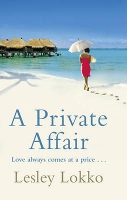 PRIVATE AFFAIR, A | 9781409102465 | LESLEY LOKKO