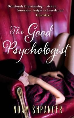 GOOD PSYCHOLOGIST, THE | 9780349123257 | NOAM SHPANCER