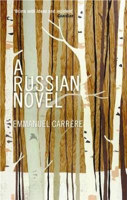 RUSSIAN NOVEL, A | 9781846686740 | EMMANUEL CARRERE