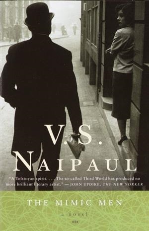 MIMIC MEN | 9780375707179 | V S NAIPAUL