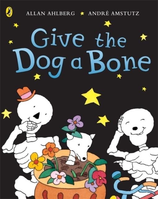 FUNNYBONES: GIVE THE DOG A BONE | 9780140566864 | ALLAN AHLBERG