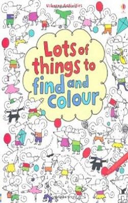LOTS OF THINGS TO FIND AND COLOUR | 9781409523000 | FIONA WATT