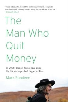 MAN, MAN WHO QUIT MONEY | 9781594485695 | MARK SUNDEEN