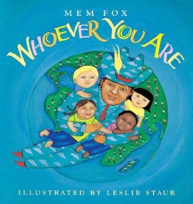 WHOEVER YOU ARE | 9780152060305 | MEM FOX