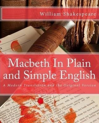 MACBETH IN PLAIN AND SIMPLE ENGLISH | 9781475026856